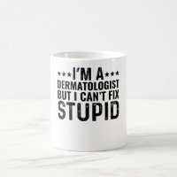 Je suis un dermatologue mais je ne peux pas répare
