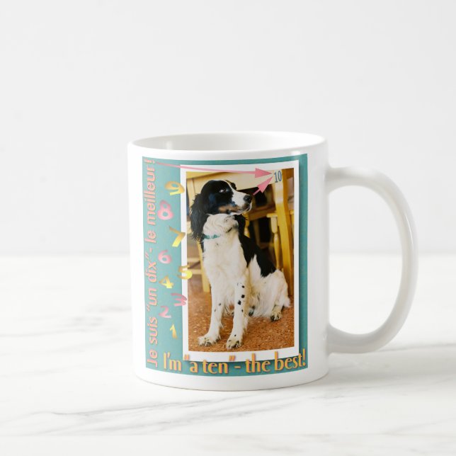 Mug Je suis "un dix" - le meilleur ! (Droite)