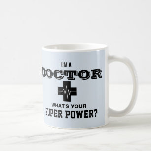 Mug Je suis un docteur ce qui est votre super pouvoir