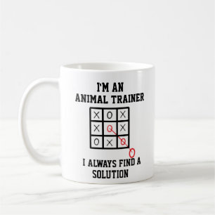 Mug Je Suis Un Entraîneur D'Animaux Je Trouve Toujours