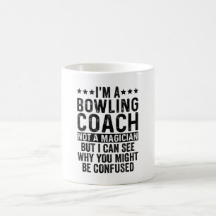 Mug Je suis un entraîneur de bowling pas un magicien 