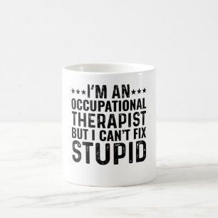 Mug Je suis un ergothérapeute mais je ne peux pas répa