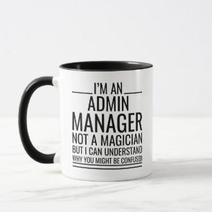 Mug Je Suis Un Gestionnaire D'Administration Pas Un Ma