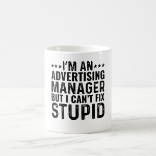 Mug Je suis un gestionnaire de la publicité, mais je n