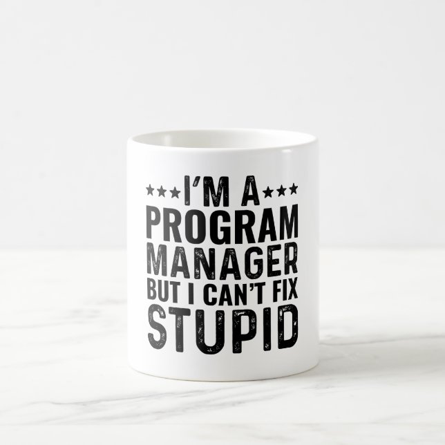 Mug JE SUIS un gestionnaire de programme, mais je ne p (Centre)