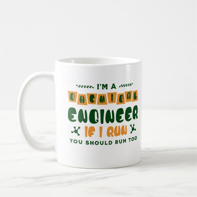 Mug Je Suis Un Ingénieur Chimique Si Je M'Exécute Vous (Gauche)