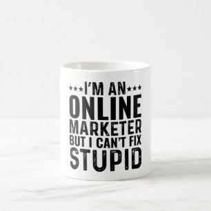 Mug Je suis un marchand en ligne, mais je ne peux pas
