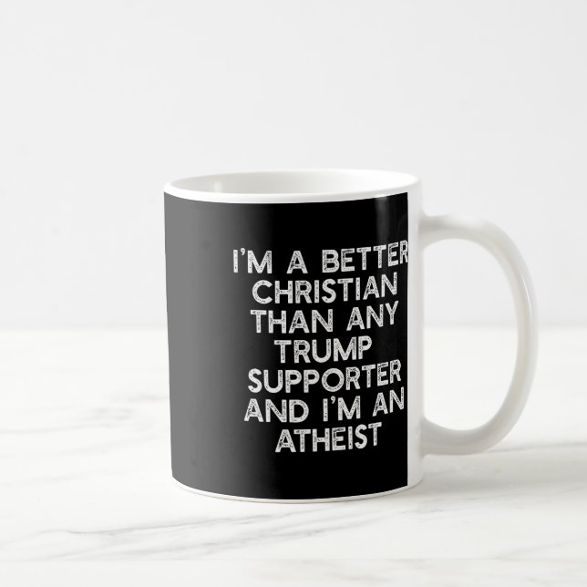 Mug Je suis un meilleur chrétien que les partisans de  (Droite)