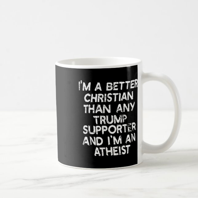 Mug Je suis un meilleur chrétien que n'importe quel pa (Droite)