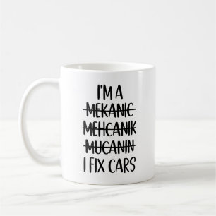 Mug Je suis un mekanic mehcanik mucanin Je répare des