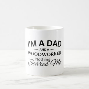 Mug Je suis un papa et un travailleur du bois Rien ne