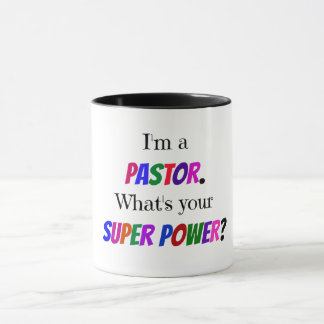 Mug Je suis un pasteur. Quel est ton super pouvoir ?