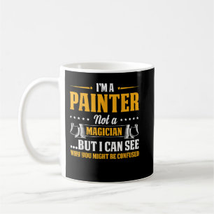 Mug Je suis un peintre, pas un magicien, soyez confus