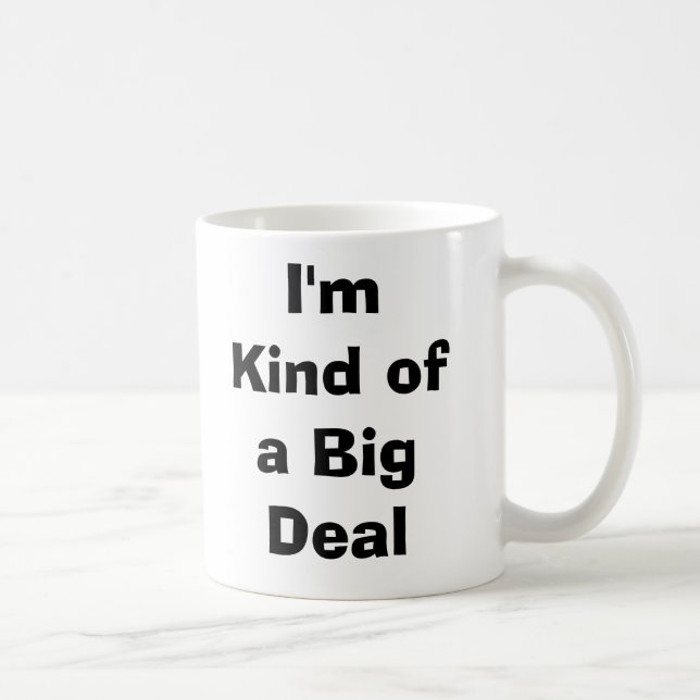 Mug Je suis un peu une affaire (Droite)