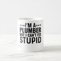 Je suis un plombier mais je ne peux pas réparer le