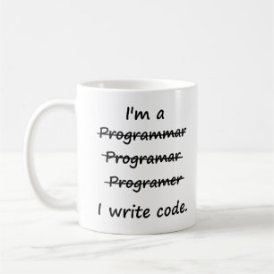 Mug Je suis un programmeur que j'écris le correcteur