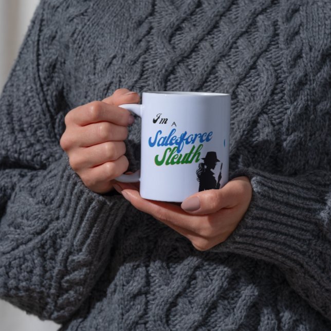 Mug Je suis un Salesforce Sleuth (Créateur téléchargé)
