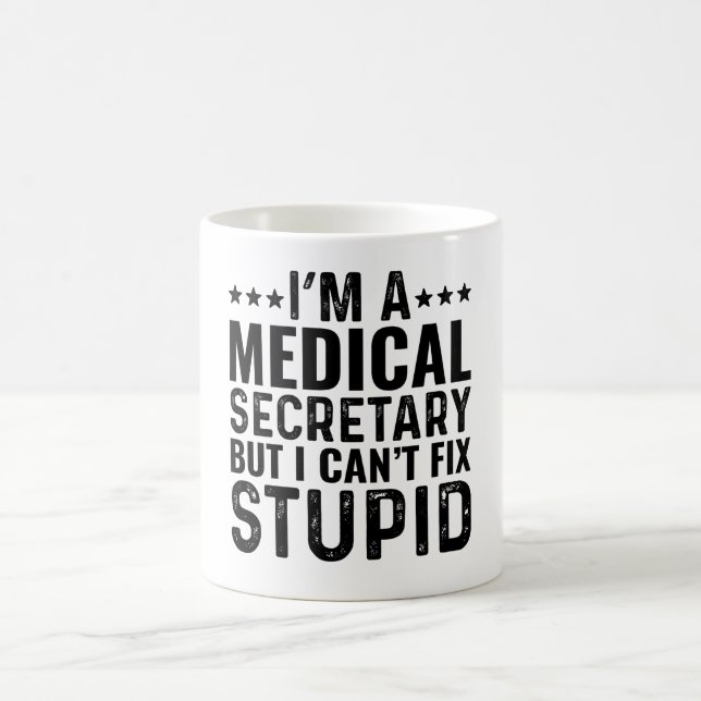Mug Je suis un secrétaire Médicale, mais je ne peux pa (Centre)