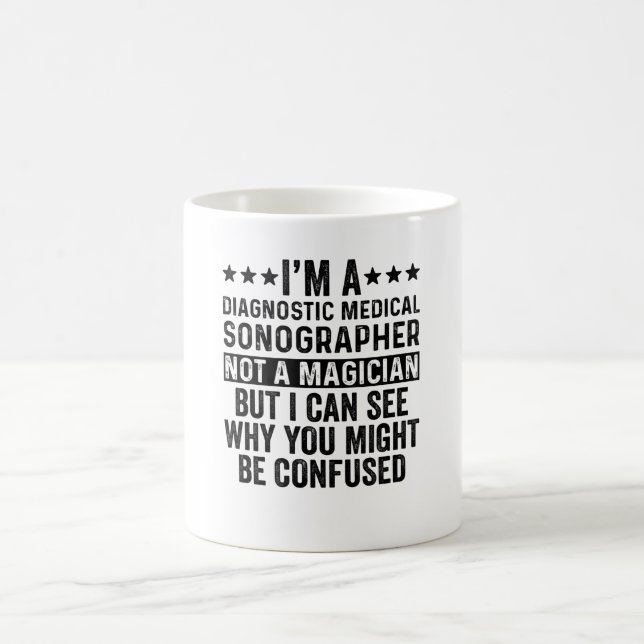 Mug Je suis un sonographe diagnostique pas un magicien (Centre)