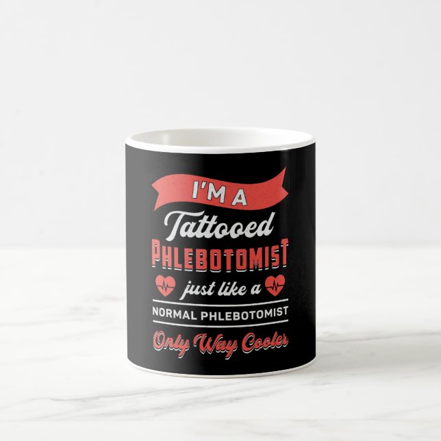 Mug Je suis un tatoué Phlebotomiste Phlebotomie infirm (Centre)