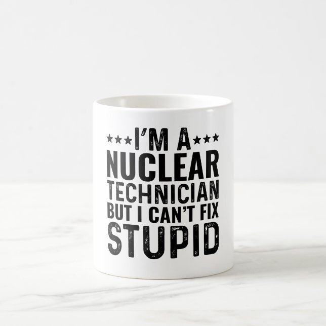 Mug Je suis un technicien en nucléaire mais je ne peux (Centre)