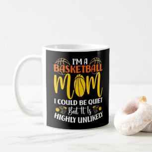 Mug Je suis une mère de basket-ball Je pourrais être s