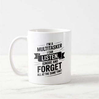 Mug Je suis une multitâche, je peux écouter, ignorer e