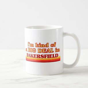 Mug Je suis une sorte de GROS ACCORD à Bakersfield