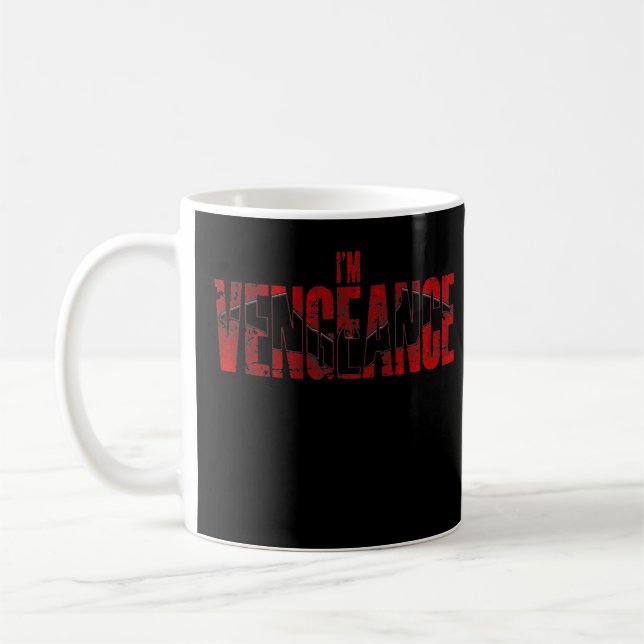 Mug Je suis Vengeance Design For Men Women T-Shirt (Gauche)