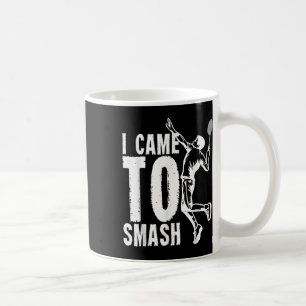 Mug Je Suis Venu À Smash _ Volant de badminton