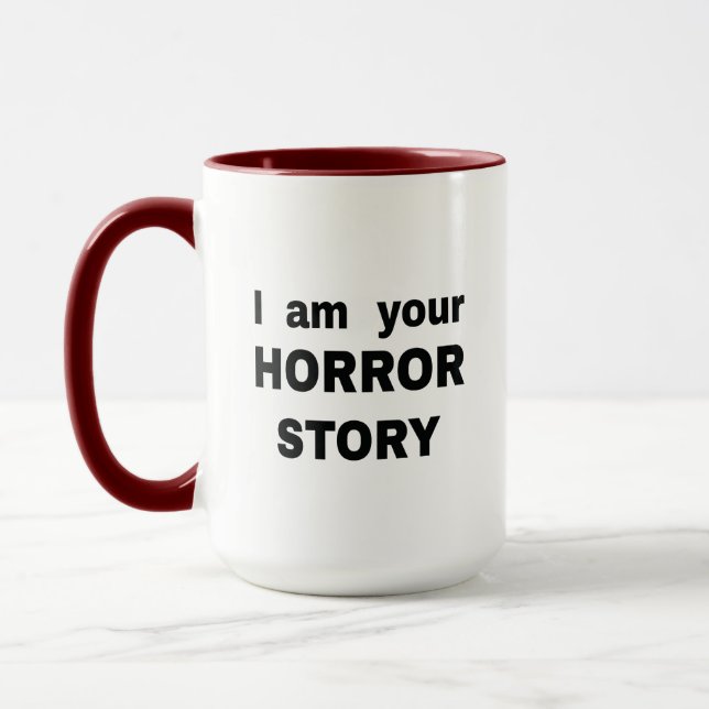 Mug Je suis votre histoire d'horreur  (Gauche)