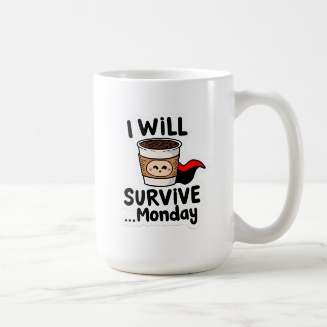 Mug "Je Survivrai Lundi" Héros Du Café (Droite)