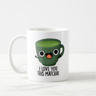 Mug Je t'aime autant que ce Matcha Blagues de boissons