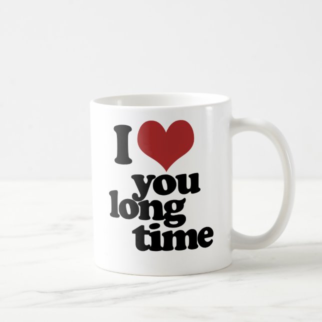 Mug Je t'aime depuis longtemps (Droite)