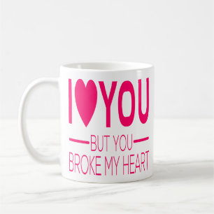 Mug Je t'aime mais vous a cassé mon amour de coeur que