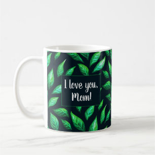 Mug Je t'aime Maman Feuilles verts foncé Botanique