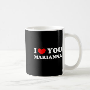 Mug Je t'aime marianna, j'aime marianna