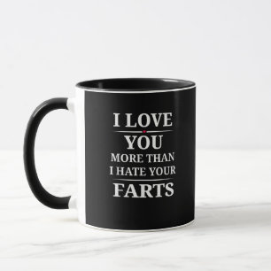 Mug Je t'aime plus que je déteste tes pets Citation dr