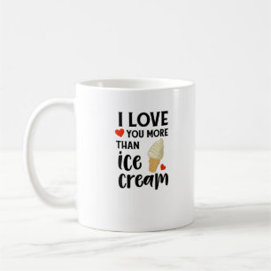 Mug Je t'aime plus que la glace Citation d'amour doux