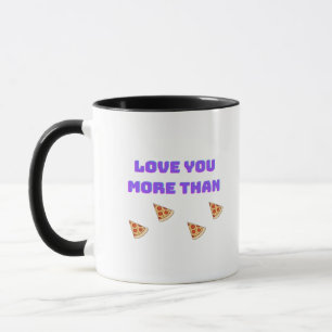 Mug Je t'aime plus que la pizza Citation drôle d'amour