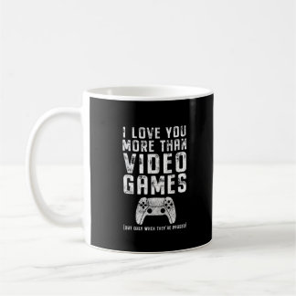 Mug Je t'aime plus que les jeux vidéo Cadeau pour joue