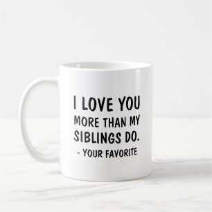 Mug Je t'aime plus que mes enfants de mêmes parents