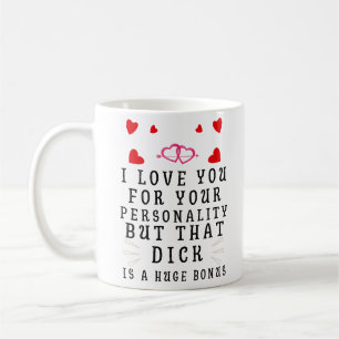Mug Je t'aime pour ta personnalité, drôle d'anniversai