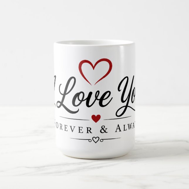 Mug Je t'aime pour toujours et à jamais (Centre)