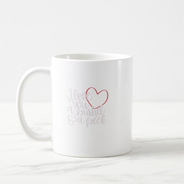 Mug Je T'Aime Un Bushel Amp A Peck (Gauche)