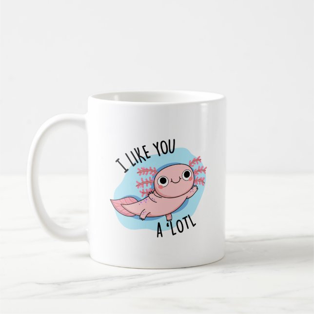 Mug Je T'Aime Un Pun Axolotl Lotl Drôle (Gauche)