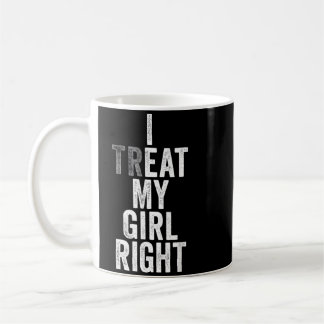 Mug Je traite ma copine à sa juste valeur