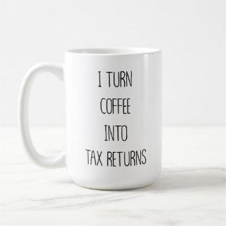 Mug Je transforme le café en déclarations de revenus, 