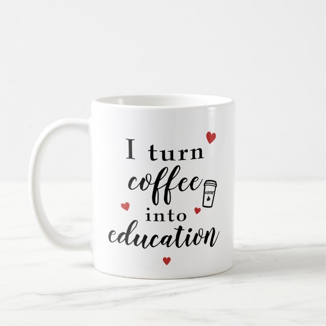 Mug Je transforme le café en éducation (Gauche)