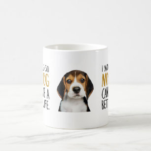 Mug Je travaille dur afin que mon chien puisse avoir u